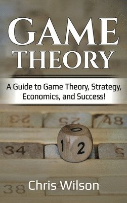 Chris Wilson - Game Theory, Inbunden