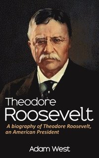 bokomslag Theodore Roosevelt