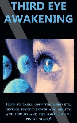 Peter Longley - Third Eye Awakening, Inbunden
