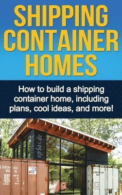 Daniel Knight - Shipping Container Homes, Inbunden