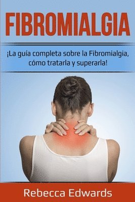 Rebecca Edwards - Fibromialgia, Häftad