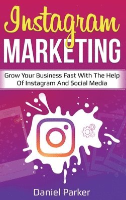 Daniel Parker - Instagram Marketing, Inbunden
