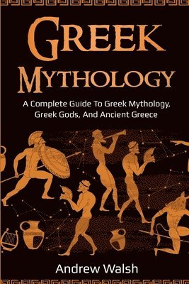 Andrew Walsh - Greek Mythology, Häftad