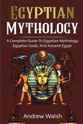 Andrew Walsh - Egyptian Mythology, Häftad
