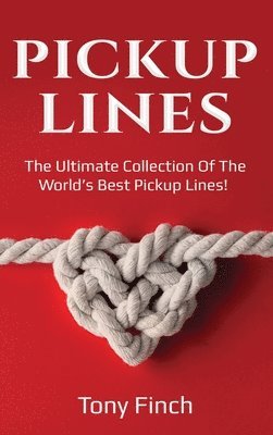 Tony Finch - Pickup Lines, Inbunden