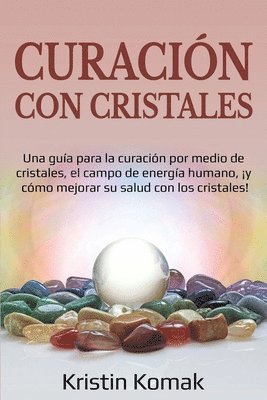 Kristin Komak, Kristin, Komak - Curación con Cristales, Häftad