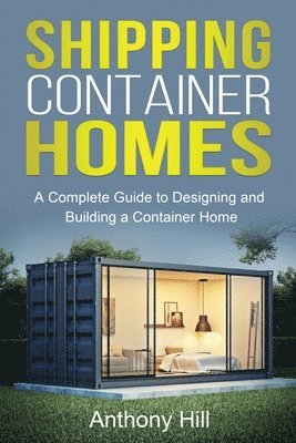 Anthony Hill - Shipping Container Homes, Häftad