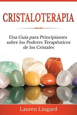 Lauren Lingard - Cristaloterapia, Häftad