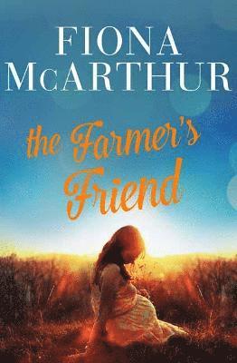 Fiona McArthur - The Farmer's Friend, Häftad