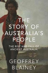 bokomslag The Story of Australias People Vol. I