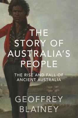 The Story of Australias People Vol. I 1