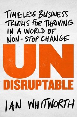 Ian Whitworth - Undisruptable, Häftad