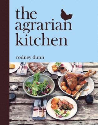 Rodney Dunn - Agrarian Kitchen, Häftad