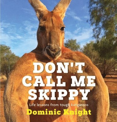 Dominic Knight - Don't Call Me Skippy, Häftad