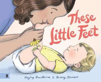Hayley Rawsthorne - These Little Feet, Inbunden