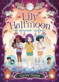 bokomslag The Witches' Council: Lily Halfmoon 2