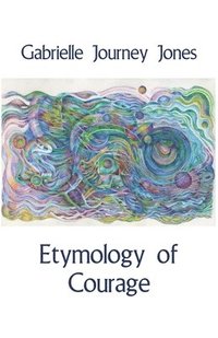 bokomslag Etymology of Courage