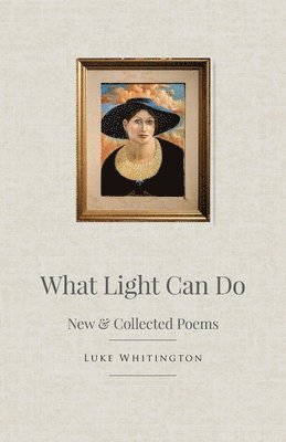 Luke Whitington - What Light Can Do, Häftad