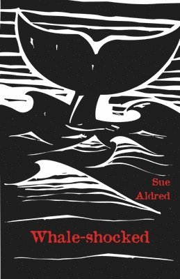 Sue Aldred - Whale-shocked, Häftad. Tillgänglighet: Lägg i varukorg