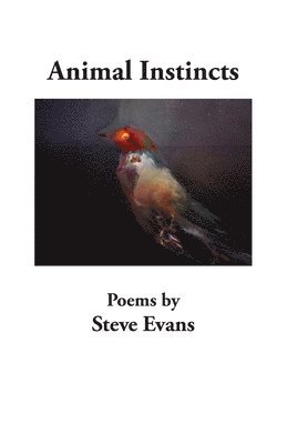 Steve Evans - Animal Instincts, Häftad
