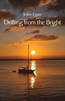 John Egan - Drifting from the Bright, Häftad