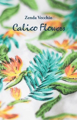 Calico Flowers 1