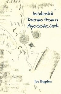 bokomslag Incidental Dreams from a Myoclonic Jerk