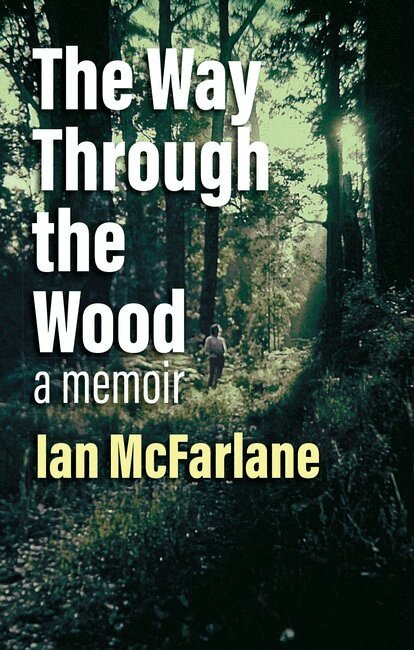 Ian Mcfarlane - Way Through the Wood, Häftad