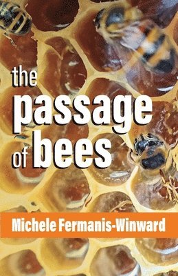 The Passage of Bees 1