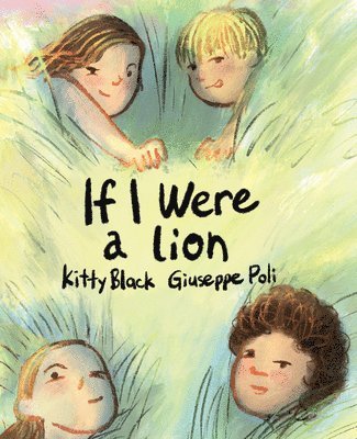Kitty Black - If I Were a Lion, Inbunden