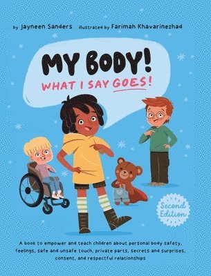 bokomslag My Body! What I Say Goes! 2nd Edition