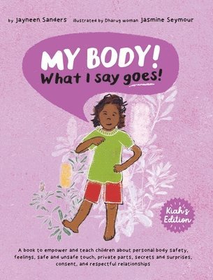 My Body! What I Say Goes! Kiah's Edition 1