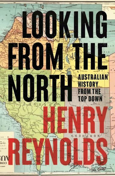 Henry Reynolds - Looking from the North, Häftad