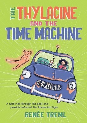 Renee Treml - The Thylacine and the Time Machine, Häftad
