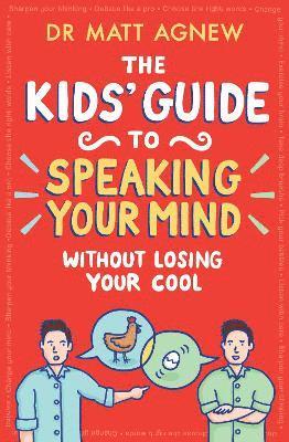 Matt Agnew - The Kids' Guide to Speaking Your Mind Without Losing Your Cool, Häftad