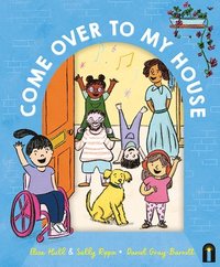 bokomslag Come Over to My House: Cbca Notable Book