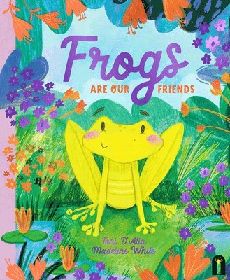 Toni D'Alia - Frogs Are Our Friends, Inbunden