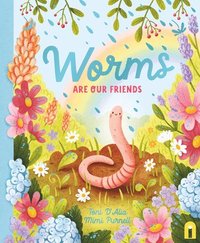 bokomslag Worms Are Our Friends