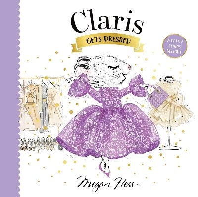Megan Hess - Claris Gets Dressed, Kartonnage