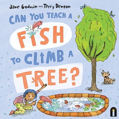Can You Teach a Fish to Climb a Tree? 1