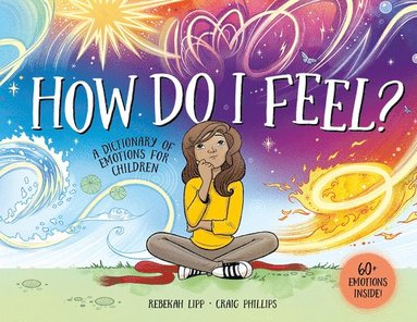 bokomslag How Do I Feel?: A Dictionary of Emotions for Children