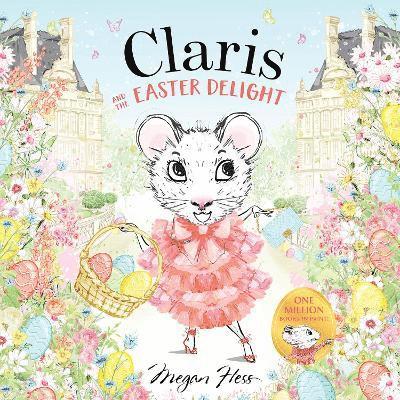 Megan Hess - Claris and the Easter Delight, Inbunden