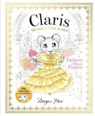 Megan Hess - Claris: Fashion Show Fiasco, Häftad