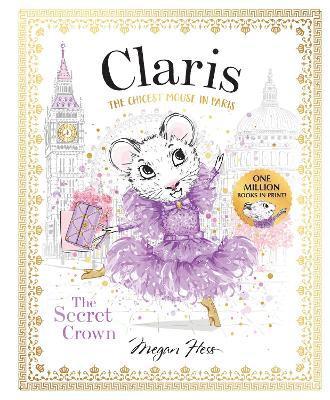 Megan Hess - Claris: The Secret Crown, Häftad