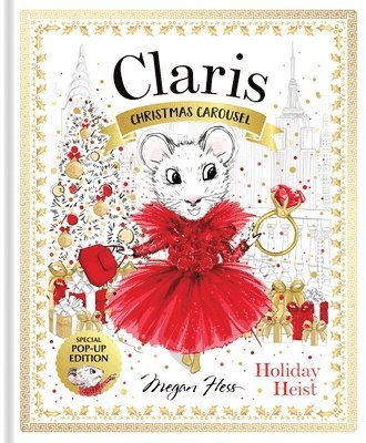 Megan Hess - Claris: Christmas Carousel Holiday Heist Special Pop-up Edition, Inbunden
