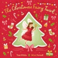 Toni D'Alia - Christmas Fairy Twirl, Inbunden