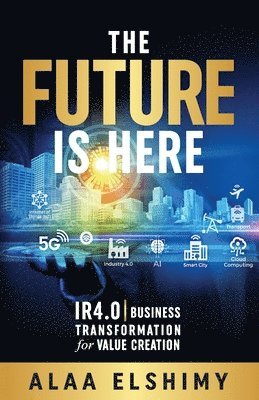 Alaa Elshimy - Future Is Here, Häftad