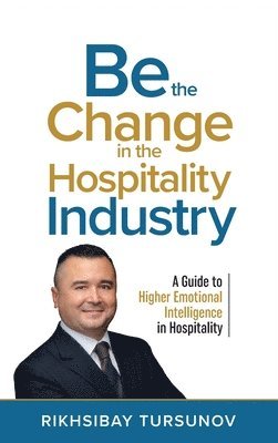 bokomslag Be the Change in the Hospitality Industry