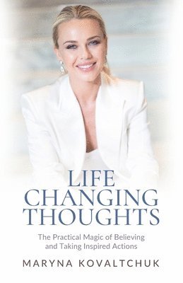 Maryna Kovaltchuk - Life Changing Thoughts, Häftad