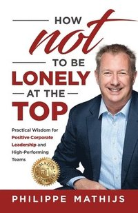 bokomslag How not to be lonely at the top